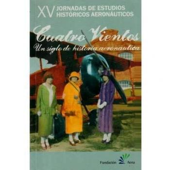 Cuatro Vientos. Un siglo de historia aeronáutica