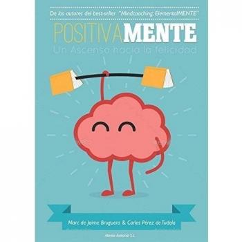 POSITIVAMENTE, UN ASCENSO HACIA LA FELICIDAD: 1