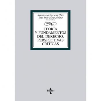 Teoría y fundamentos del Derecho. Perspectivas críticas