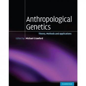 Anthropological Genetics: Theory, Methods, and Applications (Paperback Edition)