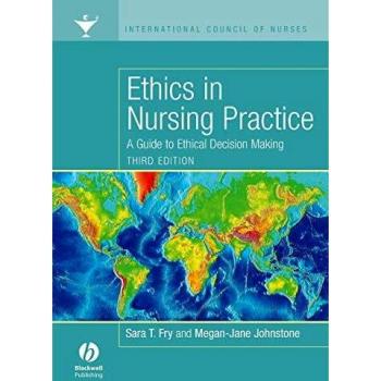 Ethics in Nursing Practice: Comprehensive Guide to Ethical Decision Making