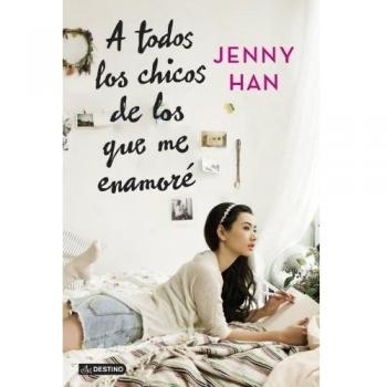 A todos los chicos de los que me enamoré - Jenny Han