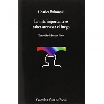 Lo más importante es saber atravesar el fuego: 903 - Charles Bukowski