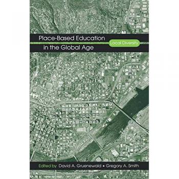 Place-Based Education in the Global Age: Local Diversity