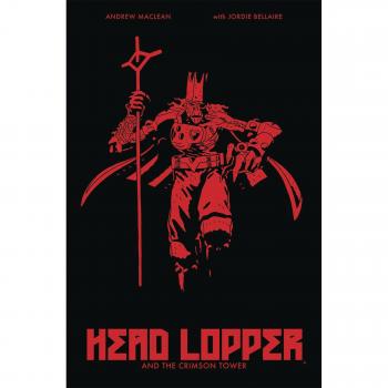Head Lopper Volume 2: Head Lopper and the Crimson Tower: Head Lopper & the Crimson Tower