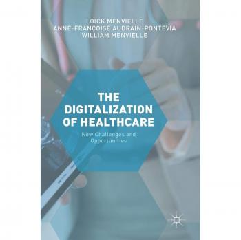 The Digitization of Healthcare: New Challenges and Opportunities