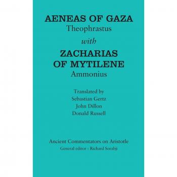 Aeneas of Gaza: Theophrastus with Zacharias of Mytilene: Ammonius