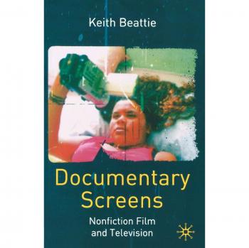 Palgrave Non-Fiction Documentary Film and Television Screens