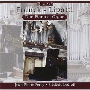 Franck, Lipatti: Duo Piano et Organ