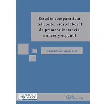 Estudio comparatista del contencioso laboral de primera instancia francés y espa
