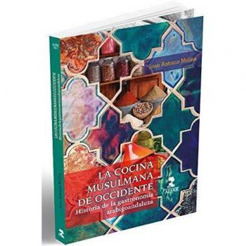 La cocina musulmana de Occidente: Historia de la gastronomía arabigoandaluza: 231