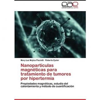 Nanoparticulas Magneticas Para Tratamiento de Tumores Por Hipertermia: Propiedades magnéticas, estudio del calentamiento y método de cuantificación