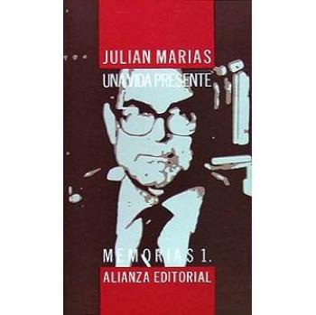 Una vida presente: Memorias, 1