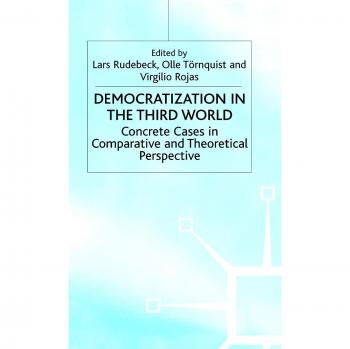 Democratization in the Third World: Concrete Cases in Comparative and Theoretical Perspective