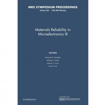 Fiabilidad de Materiales en Microelectrónica III: Volumen 309 (Actas MRS)