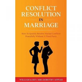 Resolución de Conflictos en el Matrimonio: Cómo Resolver Rápidamente Conflictos Maritales Sin Terceras Personas
