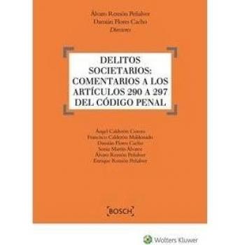 Delitos societarios: Comentarios a los artículos 290 a 297 del Código Penal