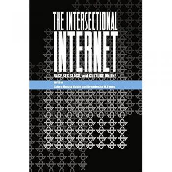Intersectional Internet: Understanding Race, Sex, Class, and Culture Online