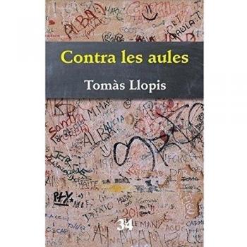 Contra les aules - Tomàs Llopis Guardiola