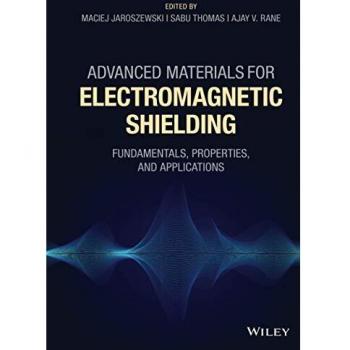 Advanced Materials for Electromagnetic Shielding: Fundamentals, Properties, and Applications
