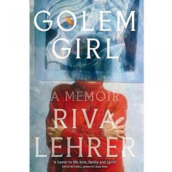 Golem Girl: Un Memoir - 'Un Himno a la Vida, el Amor, la Familia y el Espíritu' de David Mitchell