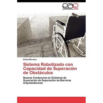 Sistema Robotizado con Capacidad de Superación de Obstáculos: Nuevas Tendencias en Sistemas de Superación de Superación de Barreras Arquitectónicas