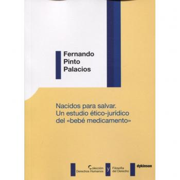 Nacidos para salvar. Un estudio ético-jurídico del bebé medicamento