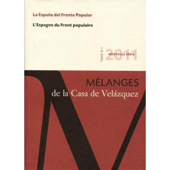 La España del Frente Popular: Mélanges de la Casa de Velázquez 41-1