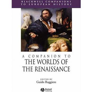 A Companion to the Worlds of the Renaissance