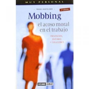 Mobbing: Prevención, síntomas y soluciones