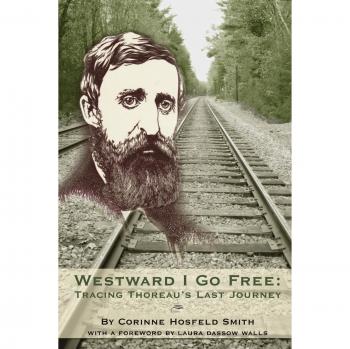 Westward I Go Free: Rastreando el Último Viaje de Thoreau - Edición en Tapa Blanda