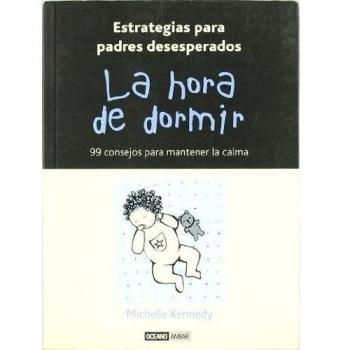 Hora de dormir, la - estrategias para padres desesperados