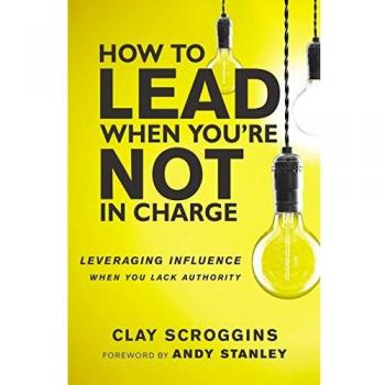How to Lead When You're Not in Charge, ITPE: Leveraging Influence When You Lack Authority