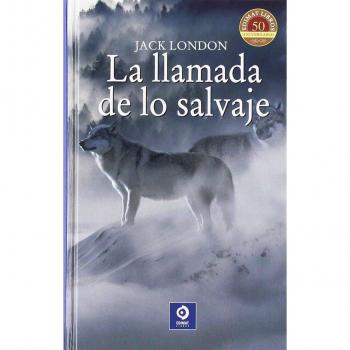 LA LLAMADA DE LO SALVAJE - Jack London