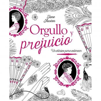 Clásicos para colorear. Orgullo y prejuicio - Jane Austen