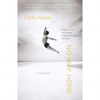 No Way Home: A Dancer's Journey from the Streets of Havana to the Stages of the World