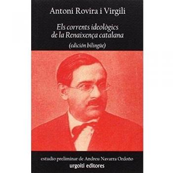 Els corrents ideologics de la renaixenca catalana edicion bilingue historiadores