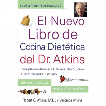 Dr. Atkins' Quick & Easy New Diet Cookbook: Companion to the New Diet Revolution