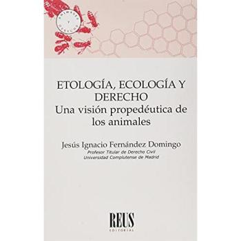 Etología, Ecología y Derecho: Una visión propedéutica de los animales
