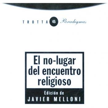 El No-Lugar Del Encuentro Religioso