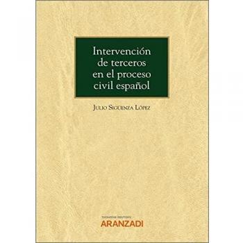 Intervención De Terceros En El Proceso Civil Español: Estudio de los artículos 13, 14, 15, 15 bis y 150.2 de la LECiv
