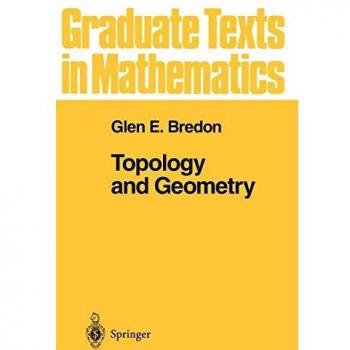 Topology and Geometry: Graduate Texts in Mathematics by Glen E. Bredon