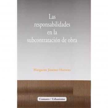 Las responsabilidades en la subcontratación de obra