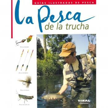 Pesca De La Trucha, La. Guia Ilustrada