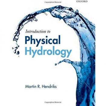 Introduction to Physical Hydrology: Comprehensive Guide to Water Cycle Dynamics