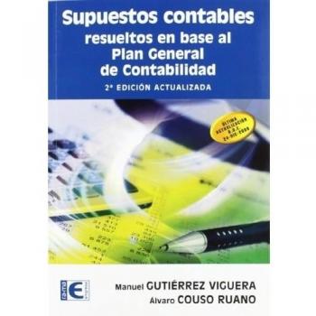 Supuestos contables resueltos en base al Plan General de Contabilidad. 2ª Edición actualizada