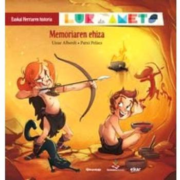 Memoriaren ehiza: Lur eta Amets. Euskal Herriaren historia: 1