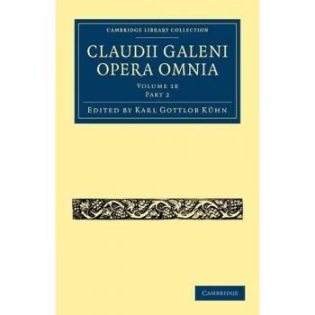 Conjunto de 20 Volúmenes de las Obras Completas de Claudio Galeno (Colección de Biblioteca de Cambridge - Clásicos)