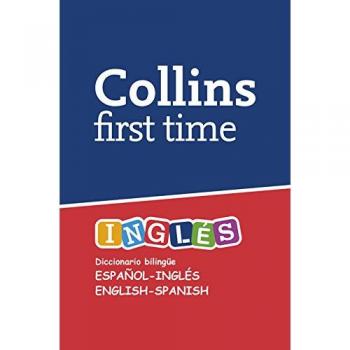 First Time Inglés: Diccionario bilingüe Español-Inglés | English-Spanish - Aa.vv