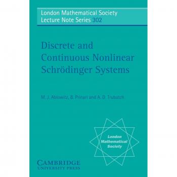 Sistemas No Lineales de Schrödinger Discretos y Continuos (Serie de Notas de Conferencias de la Sociedad Matemática de Londres, Volumen 302) - Edición en Tapa Blanda
